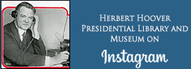 Herbert Hoover Presidential Library and Museum on Instagram