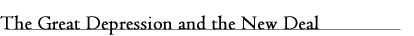 The Great Depression and the New Deal