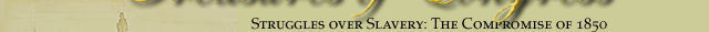 Struggles over Slavery: The Compromise of 1850