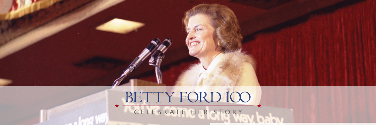 Betty Ford, Celebrate Her Story