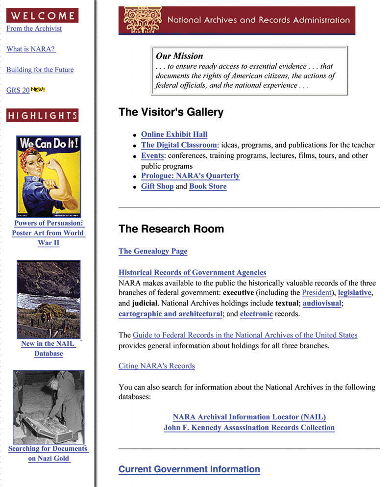 The National Archives went online in 1994 with its first web site www.NARA.gov.