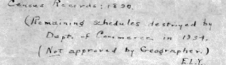 Note indicating destruction of 1890 schedules