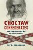 Book cover of Choctaw Confederates