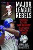 Major League Rebels book cover