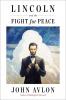 Book cover for Lincoln and the Fight for Peace