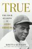 book cover for True: The Four Seasons of Jackie Robinson